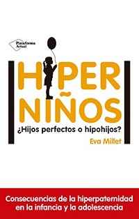 3669-HIPERNIÑOS / HIJOS PERFECTOS O HIPOHIJOS