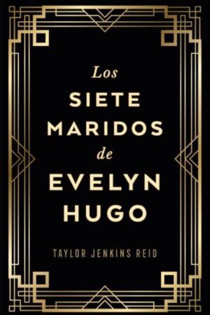 52256-LOS SIETE MARIDOS DE EVELYN HUGO