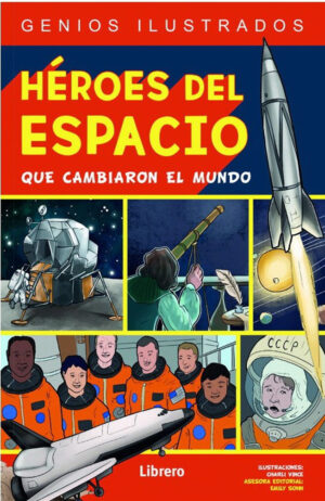 15165-HEROES DEL ESPACIO QUE CAMBIARON EL MUNDO