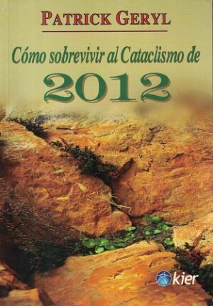 54134-COMO SOBREVIVIR AL CATACLISMO DE 2012