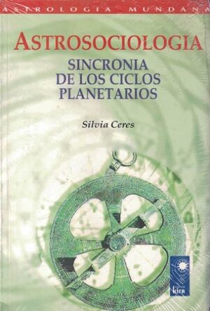54078-ASTROSOCIOLOGIA : SINCRONIA DE LOS CICLOS PLANETARIOS