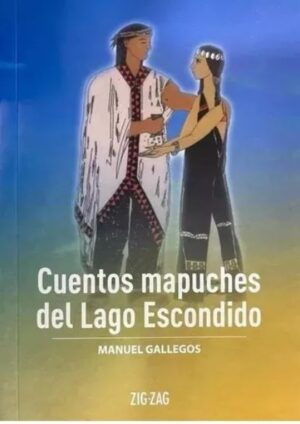 54418-CUENTOS MAPUCHES DEL LAGO ESCONDIDO