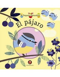 8132-EL PAJARO : MI PEQUEÑA NATURALEZA