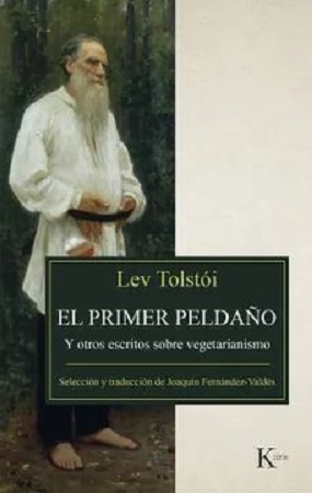 51257-EL PRIMER PELDAÑO : Y OTROS ESCRITOS SOBRE VEGETARIANISMO