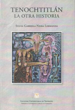 55191-TENOCHTITLAN : LA OTRA HISTORIA