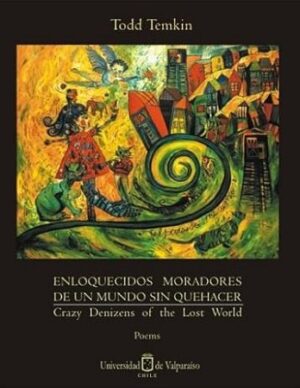 54979-ENLOQUECIDOS MORADORES DE UN MUNDO SIN QUEHACER