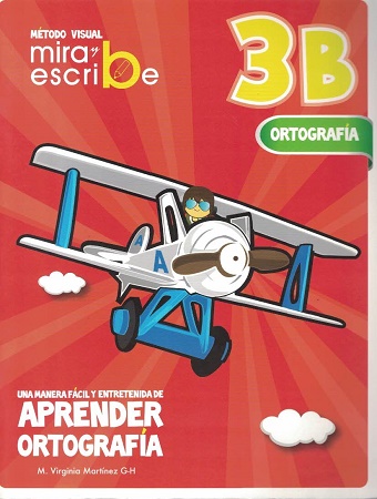 53382-MIRA Y ESCRIBE 3 B / ORTOGRAFIA