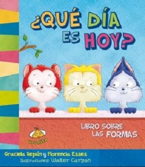 55264-QUE DIA ES HOY? : LIBRO SOBRE LAS FORMAS