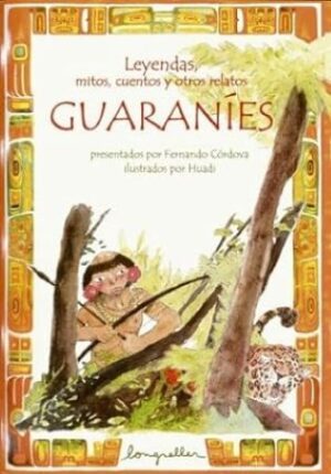 54868-LEYENDAS MITOS CUENTOS Y OTROS RELATOS GUARANIES