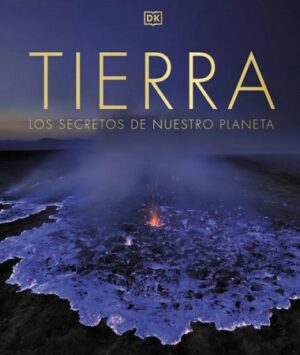 55362-TIERRA : LOS SECRETOS DE NUESTRO PLANETA