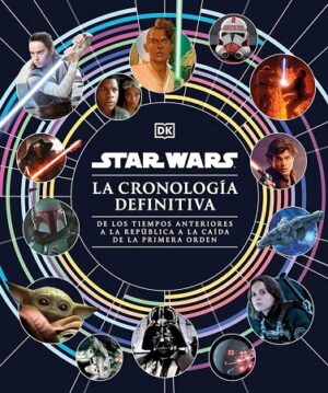 55393-STAR WARS : LA CRONOLOGIA DEFINITIVA