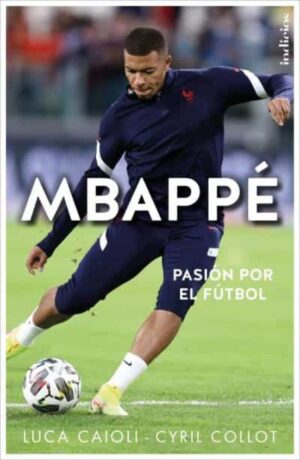 44367-MBAPPE : PASION POR EL FUTBOL