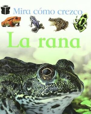 55997-LA RANA : MIRA COMO CREZCO