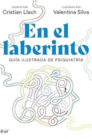 55837-EN EL LABERINTO : GUIA ILUSTRADA DE PSIQUIATRIA