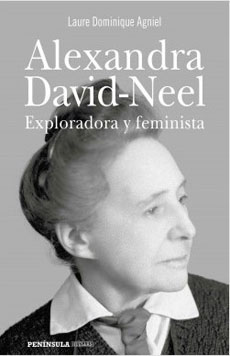 11990-ALEXANDRA DAVID NEEL : EXPLORADORA Y FEMINISTA