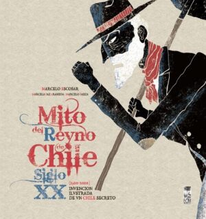 49994-MITO DEL REYNO DE CHILE : SIGLO XX