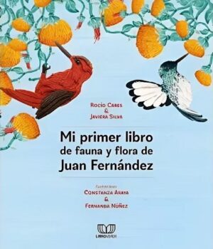 55912-MI PRIMER LIBRO DE FLORA Y FAUNA DE JUAN FERNANDEZ