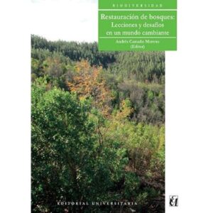 54091-RESTAURACION DE BOSQUES : LECCIONES Y DESAFIOS EN UN MUNDO CAMBIANTE