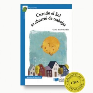 16492-CUANDO EL SOL SE ABURRIO DE TRABAJAR
