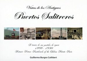 55659-VISTAS DE LOS ANTIGUOS PUERTOS SALITREROS (1898 - 1930)