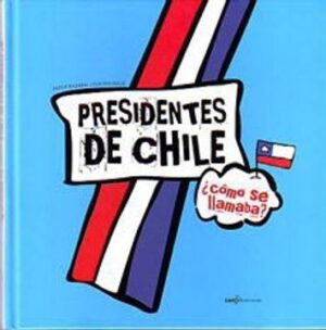 34935-PRESIDENTES DE CHILE : COMO SE LLAMABA?