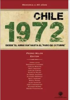 18319-CHILE 1972 : DESDE EL ARRAYAN HASTA EL PARO DE OCTUBRE