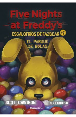 55730-FIVE NIGHTS AT FREDDYS ESCALOFRIOS DE FAZBEAR 1. EL PARQUE DE BOLAS