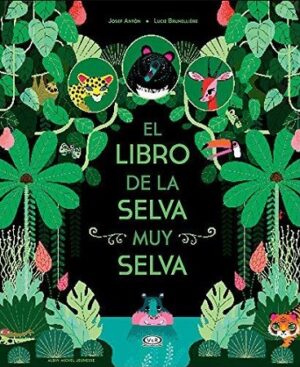 55641-EL LIBRO DE LA SELVA MUY SELVA