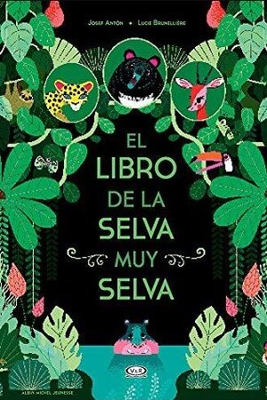 55641-EL LIBRO DE LA SELVA MUY SELVA