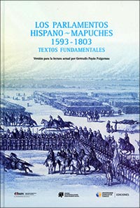 3828-LOS PARLAMENTOS HISPANO-MAPUCHES 1593-1803