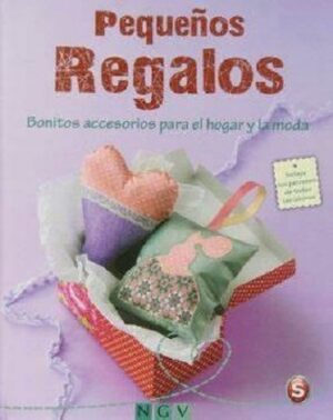 56784-PEQUEÑOS REGALOS : BONITOS ACCESORIOS PARA EL HOGAR Y LA MODA