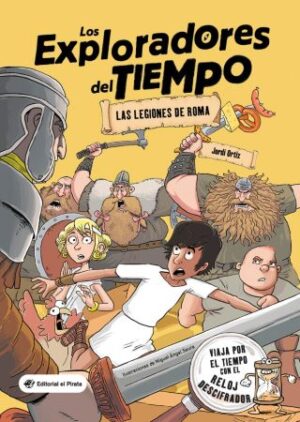 56852-LOS EXPLORADORES DEL TIEMPO 1 :LAS LEGIONES DE ROMA