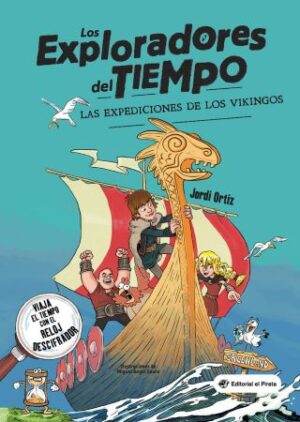 56851-LOS EXPLORADORES DEL TIEMPO 2 : LAS EXPEDICIONES DE LOS VIKINGOS