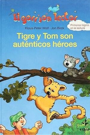 54084-TIGRE Y TOM SON AUTENTICOS HEROES