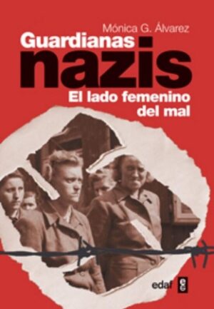 48889-GUARDIANAS NAZIS : EL LADO FEMENINO DEL MAL