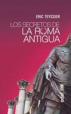 56951-LOS SECRETOS DE LA ROMA ANTIGUA