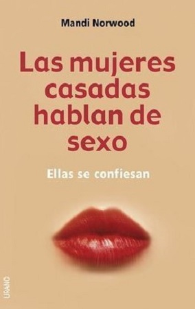 56805-LAS MUJERES CASADAS HABLAN DE SEXO