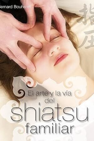 56125-ARTE Y LA VIA DEL SHIATSU FAMILIAR, EL