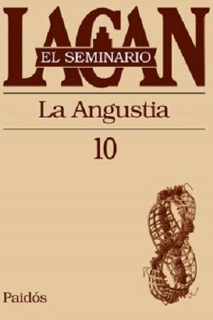 56581-EL SEMINARIO X : LA ANGUSTIA