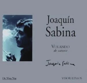 56919-JOAQUIN SABINA : VOLANDO DE CATORCE