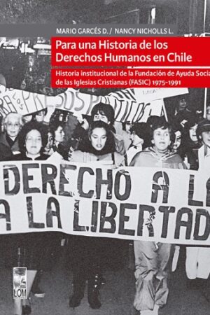 56271-PARA UNA HISTORIA DE LOS DERECHOS HUMANOS EN CHILE