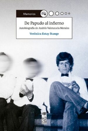 56264-DE PAPUDO AL INFIERNO. AUTOBIOGRAFIA DE ANDRES VALENZUELA