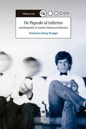 56264-DE PAPUDO AL INFIERNO. AUTOBIOGRAFIA DE ANDRES VALENZUELA