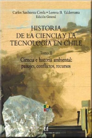 53389-HISTORIA DE LA CIENCIA Y LA TECNOLOGIA EN CHILE (TOMO II)