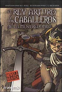 896-EL REY ARTURO Y LOS CABALLEROS DE LA MESA REDONDA / NOVELA GRAFICA