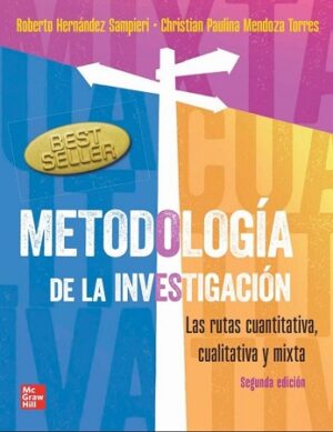 57082-METODOLOGIA DE LA INVESTIGACION: LAS RUTAS CUANTITATIVA, CUALITATIVA Y MIXTA 2 /ED