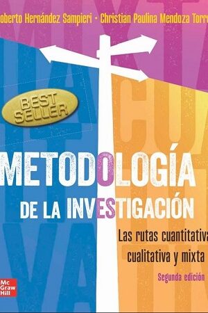 57082-METODOLOGIA DE LA INVESTIGACION: LAS RUTAS CUANTITATIVA, CUALITATIVA Y MIXTA 2 /ED