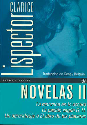 32958-NOVELAS II : LA MANZANA EN LO OSCURO / LA PASION SEGUN G.H. / UN APRENDIZAJE O EL LIBRO DE LOS PLACERES