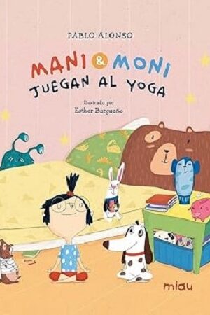 57344-MANI Y MONI JUEGAN AL YOGA