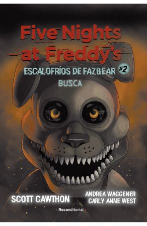 57178-FIVE NIGHTS AT FREDDY S : ESCALOFRIOS DE FAZBEAR 2. BUSCA